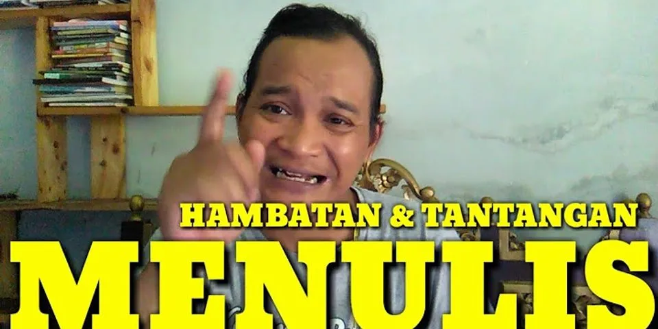 Hambatan apa yang Anda temui dan bagaimana cara Anda MENGATASINYA di sekolah