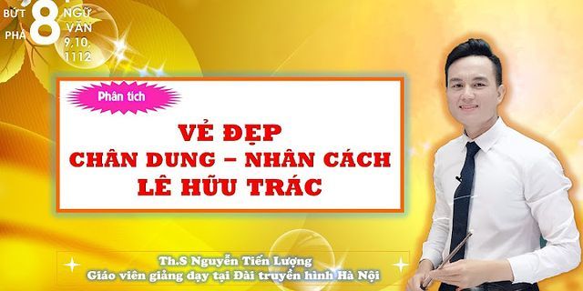 Hay dừng lại hình tượng nhân vật tôi trong đoạn trích Vào phủ chúa Trịnh