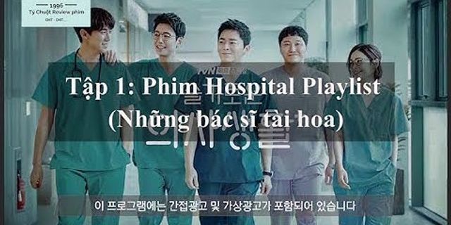 Hospital Playlist Phần 1 dongphim