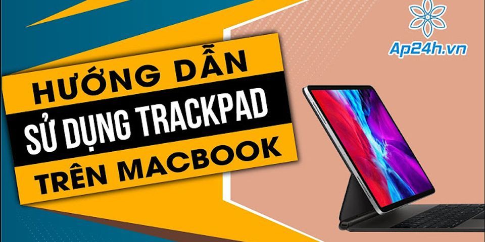 Hướng dẫn cài đặt touchpad Macbook