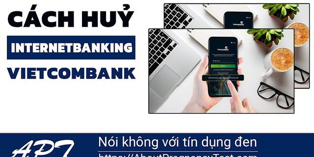 Hướng dẫn cài internet banking vietcombank