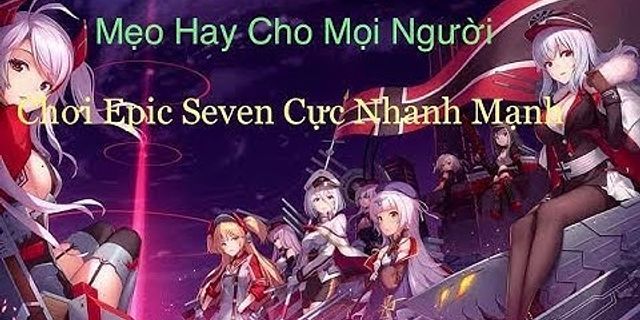 Hướng dẫn chơi epic seven