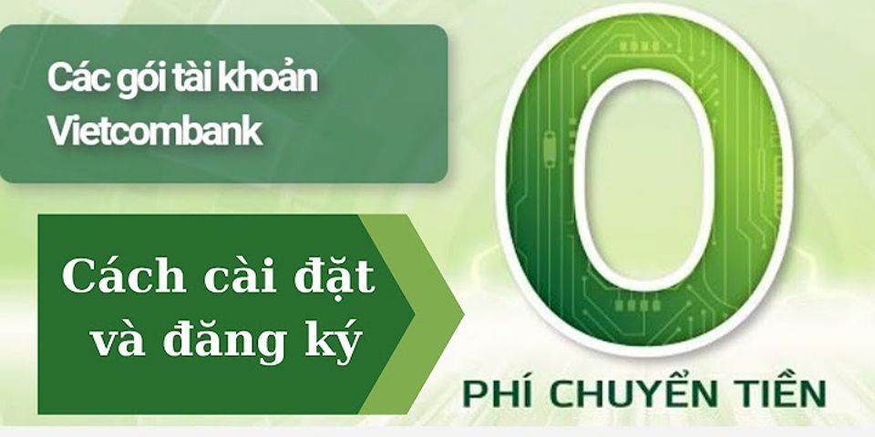 Hướng dẫn đăng ký chuyển tiền Vietcombank