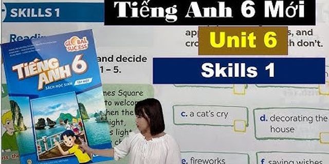 Hướng dẫn học Tiếng Anh lớp 7 Unit 6 Skills 1