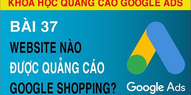 Hướng dẫn quảng cáo google shopping