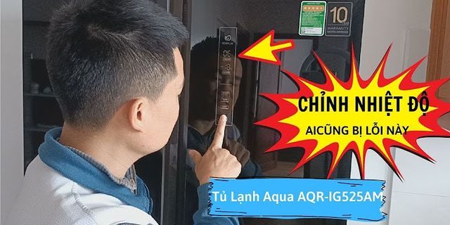 cách chỉnh tủ lạnh aqua