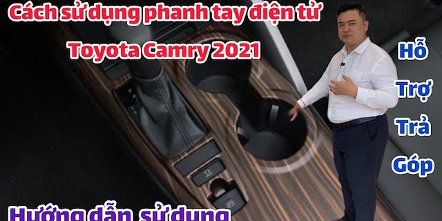 Hướng dẫn sử dụng xe Camry 2022