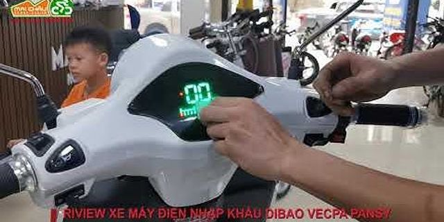 Hướng dẫn sử dụng xe máy điện Dibao
