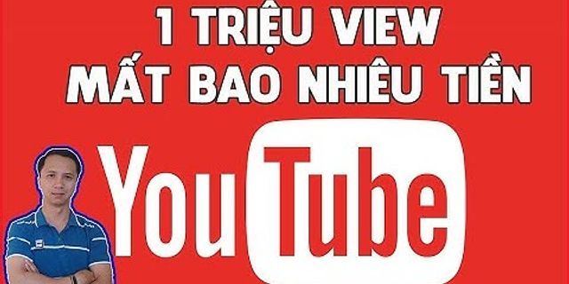 Hướng dẫn tăng lượt xem youtube