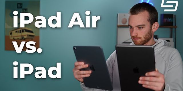 Ipad Air và iPad Gen khác nhau như thế nào