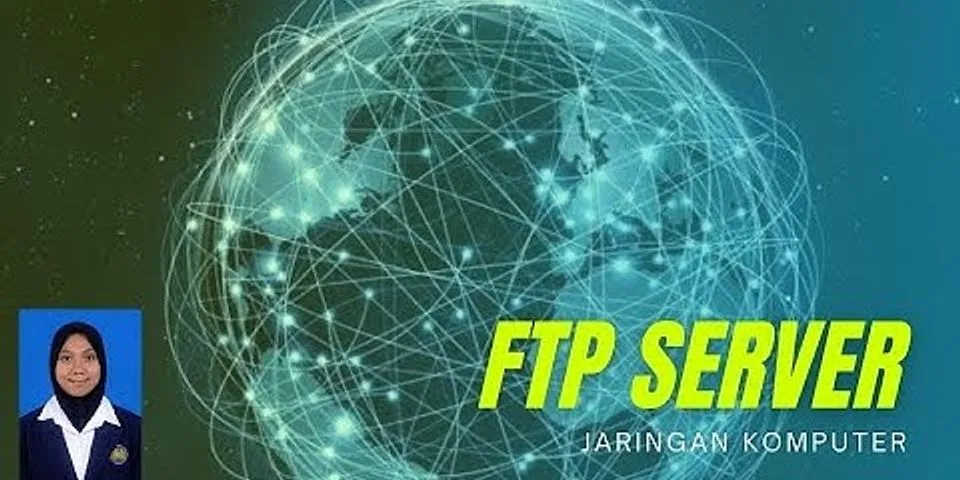 Jabarkan tentang perbedaan mendasar antara FTP Client dengan FTP server