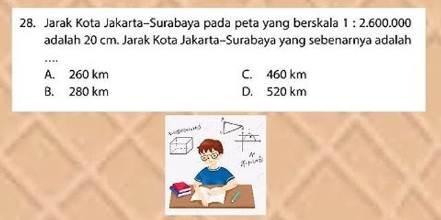 Jarak Kota A Ke Kota B Pada Peta Yang Berskala 1 1.500 000 Adalah 20cm ...