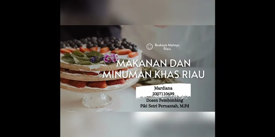 Jelaskan 5 makanan khas Melayu Riau yang diolah dari pulut