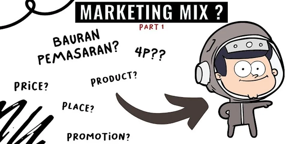 Jelaskan apa saja yang termasuk ke dalam unsur bauran pemasaran marketing mix )!?