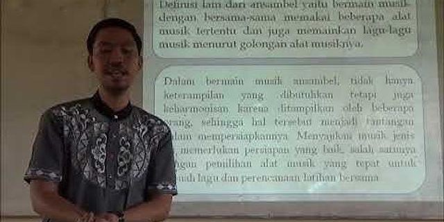 Jelaskan apa yang dimaksud dengan musik ansambel dan jelaskan tiga contoh dari musik ansambel tradisional di Indonesia?
