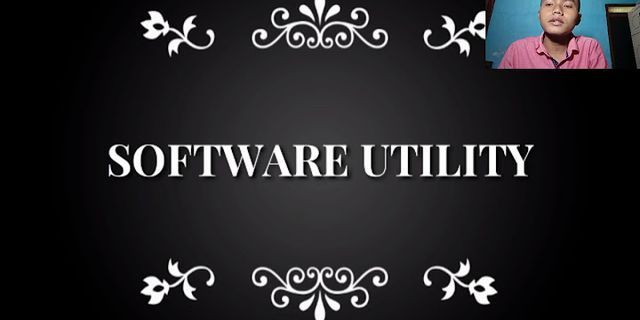 Jelaskan apa yang kamu ketahui tentang utility didalam sistem software dan berikan contoh