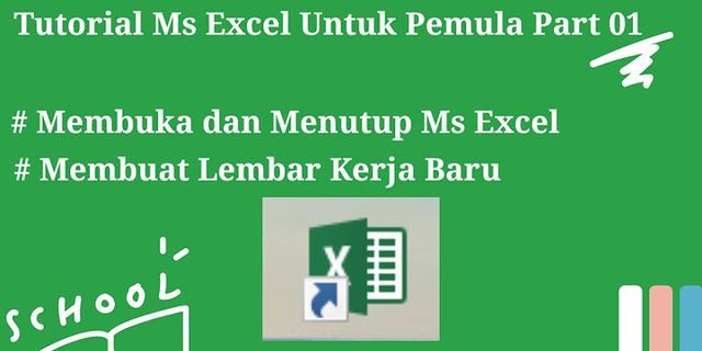 Jelaskan Bagian Yang Terdapat Pada Lembar Kerja Excel 2013