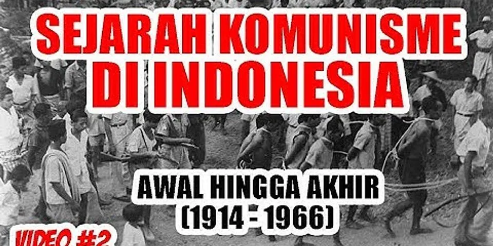 Jelaskan bukti bahwa indonesia pernah dekat dengan blok komunis