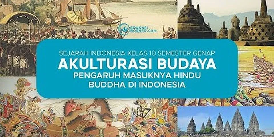 Jelaskan kapan terjadinya pengaruh Hindu dan Budha di Indonesia?