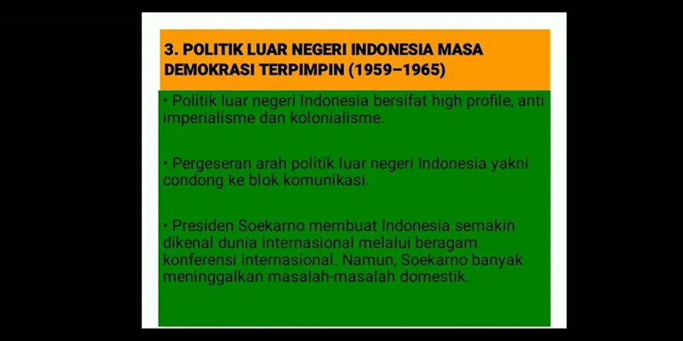 Jelaskan politik luar negeri Indonesia yang bebas dan aktif
