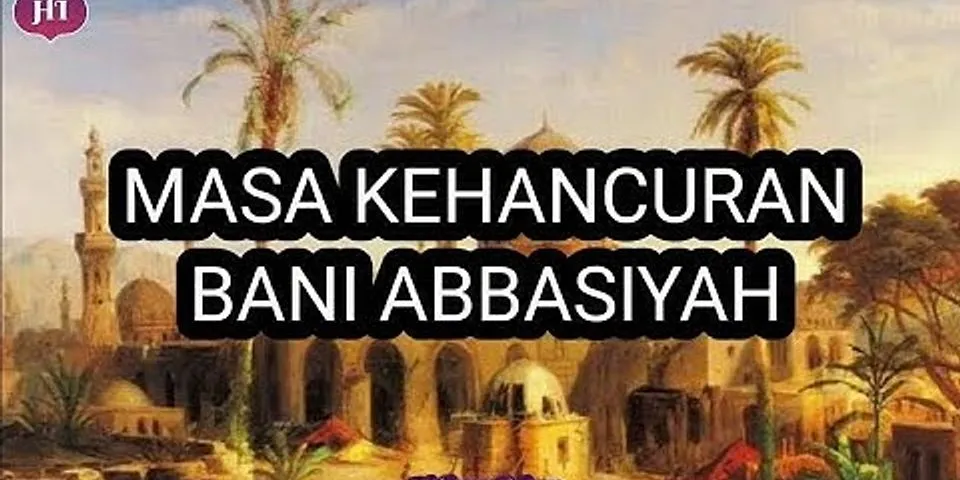 Jelaskan revolusi Bani Abbasiyah merebut kekuasaan dari Bani Umayyah