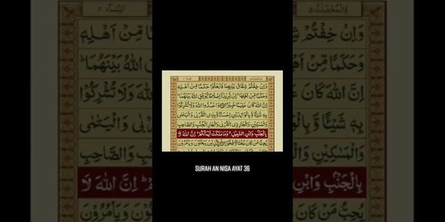 Jelaskan sikap apa yang dapat dilakukan sebagai penghayatan dan pengamalan Quran surat An Nisa ayat 36?