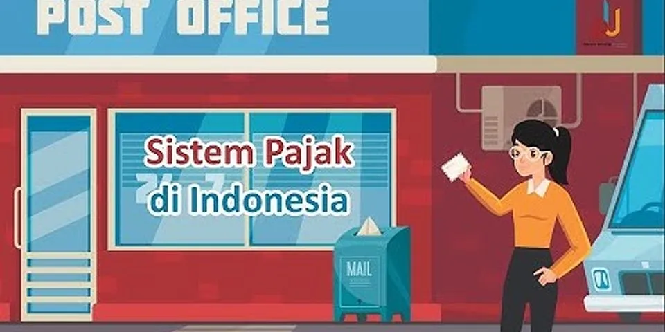Jelaskan sistem perpajakan di indonesia