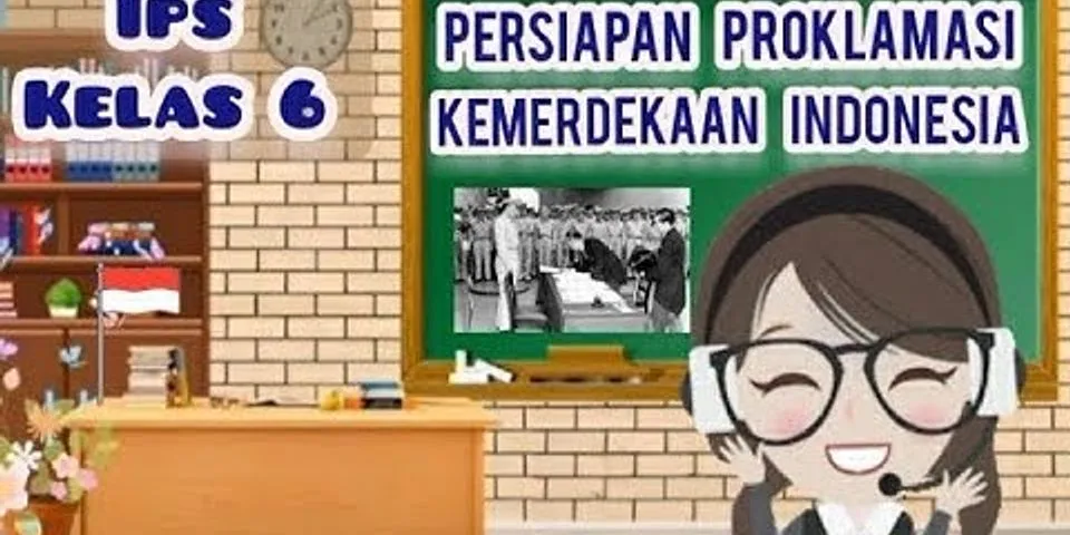 Jelaskan tentang persiapan kemerdekaan indonesia