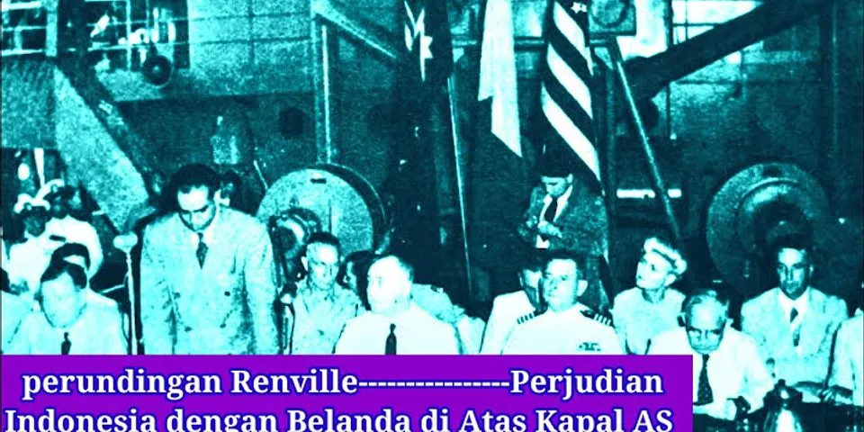 Jelaskan Tiga dampak dari perjanjian Renville yang merugikan pihak Indonesia