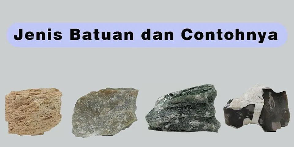 Jenis Batuan Yang Sudah Mengalami Pelapukan Adalah Jenis Batuan...