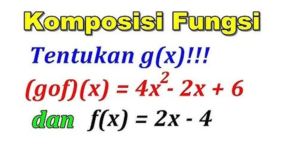 Jika f x 2x 1 g x 4x 5 dan h x 2x 3 maka rumus fungsi komposisi go foh x adalah