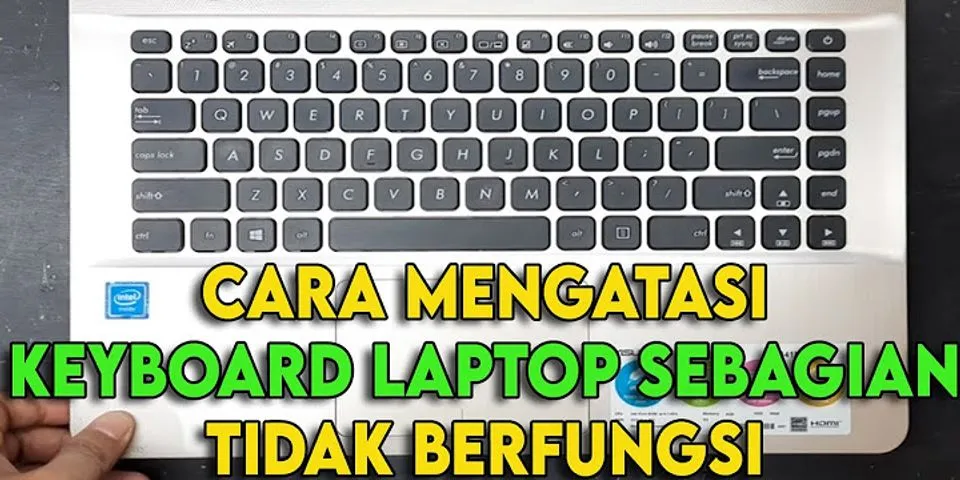 Kenapa beberapa tombol huruf keyboard laptop tidak berfungsi