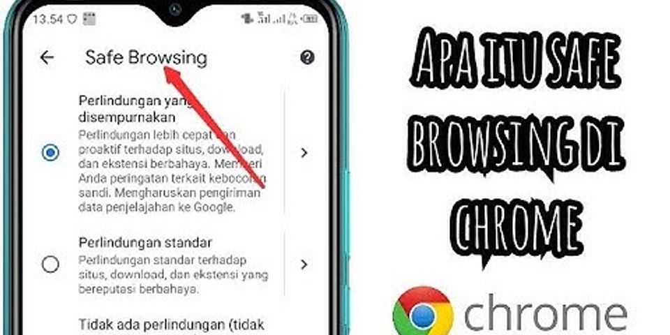 Kenapa safe browsing chrome di android tidak berfungsi