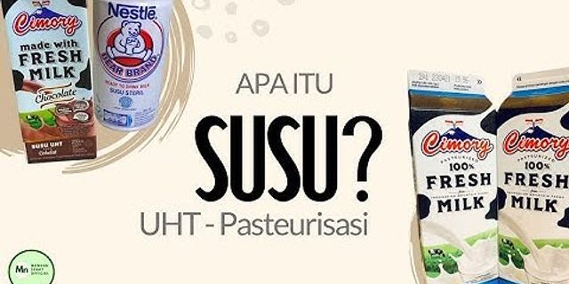 Kenapa susu ultra disebutnya uht