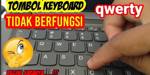 Kenapa tombol keyboard qwerty tidak berfungsi