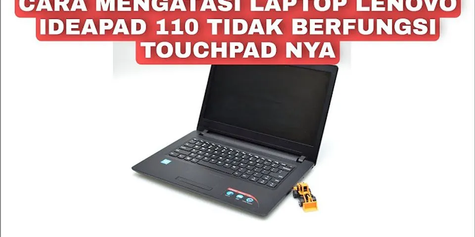 Kenapa touchpad laptop lenovo tidak berfungsi