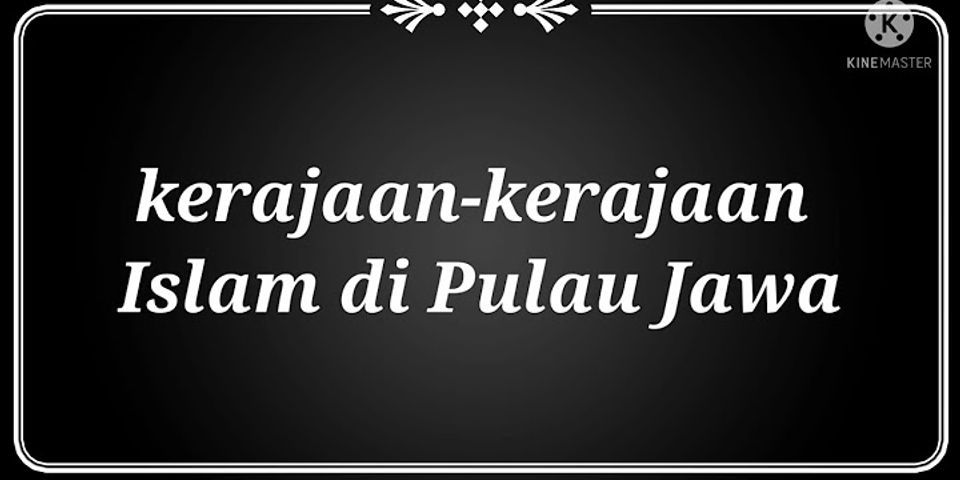 Kerajaan Islam yang berdiri pertama kali di Pulau Jawa adalah kerajaan