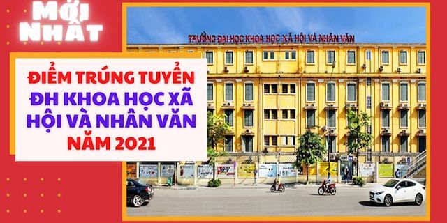 Khoa học xã hội và Nhân văn gồm những môn nào