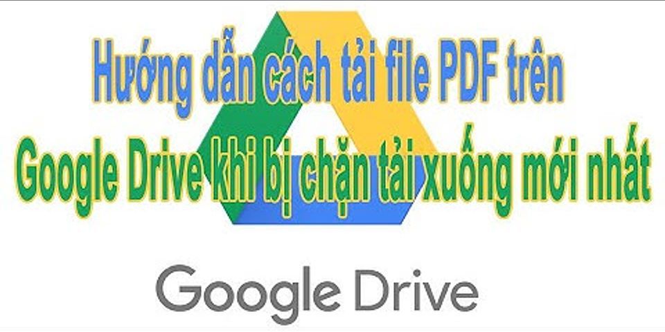 Không tải được file PDF trên Drive