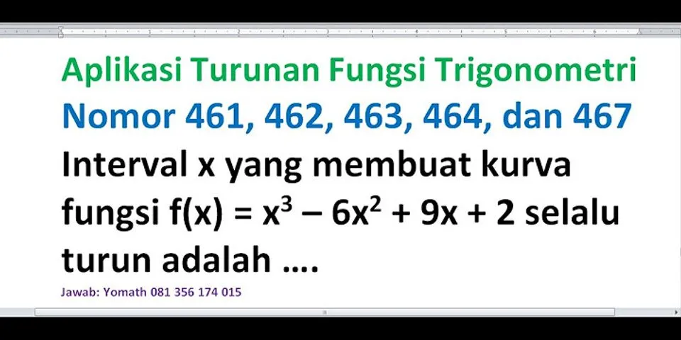 Kurva fungsi f(x 2 √ sin x x √ 3 2 untuk 0 x π turun pada interval)