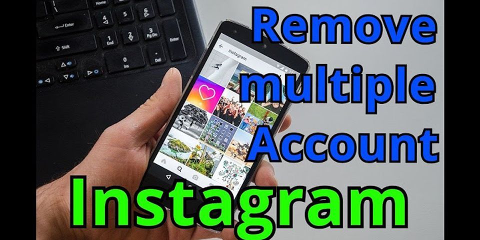 Làm sao để gỡ tài khoản instagram