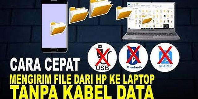 Langkah langkah mengirim file dari hp ke laptop?