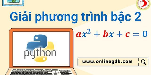 Lập trình giải phương trình ax + b = 0 với a b khác 0 được nhập vào từ bàn phím python