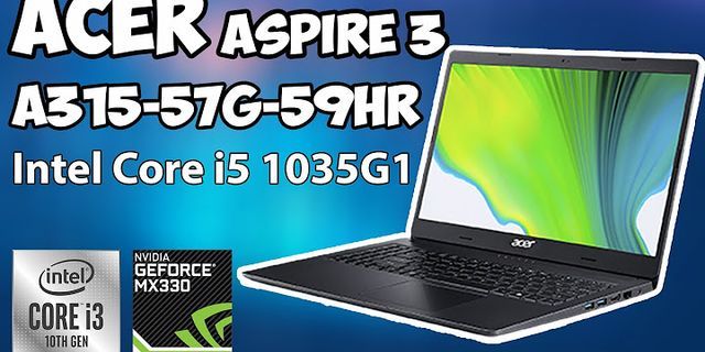 Laptop acer aspire 3 a315-57g-524z i5 1035g1/8gb/512gb ssd/mx330-2g/win10