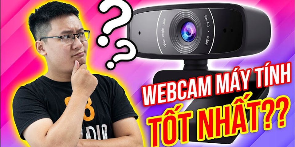 Laptop nào có camera tốt nhất