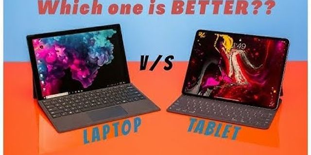 Laptop vs Tablet pros and cons