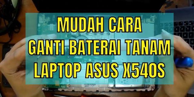 Letak Baterai Laptop Asus x441m