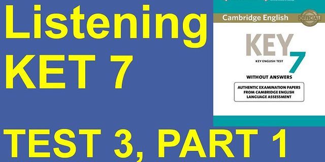 Listen ket 7 test 3