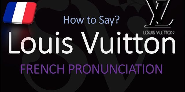 Louis Vuitton nghĩa Tiếng Việt là gì