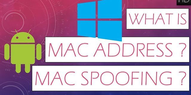 Mac spoofing là gì
